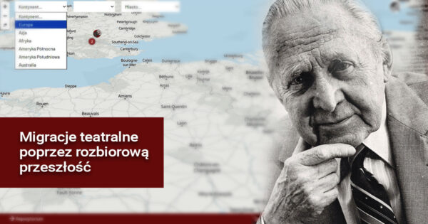 Migracje teatru poprzez rozbiorową przeszłość | seminarium i&nbsp;projekcja filmu